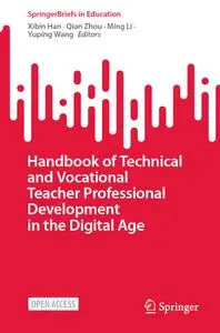 Handbook of Technical and Vocational Teacher Professional Development in the Digital Age (SpringerBriefs in Education)