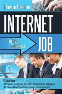 «How to Use the Internet to Get Your Next Job» by Janet Nagle