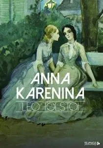 «Anna Karenina» by Leo Tolstoi
