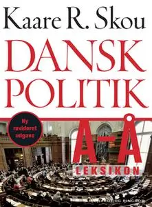 «Dansk politik A-Å» by Kaare R. Skou