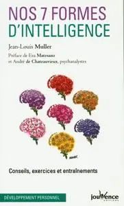 Jean-Louis Muller, "Nos 7 formes d'intelligence : Conseils, exercices et entraînements"