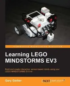 «Learning LEGO MINDSTORMS EV3» by Gary Garber