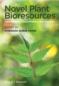 Novel Plant Bioresources: Applications in Food, Medicine and Cosmetics