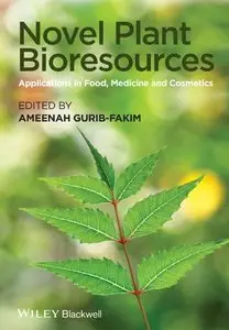 Novel Plant Bioresources: Applications in Food, Medicine and Cosmetics (repost)