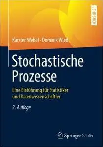 Stochastische Prozesse: Eine Einführung für Statistiker und Datenwissenschaftler (German Edition)