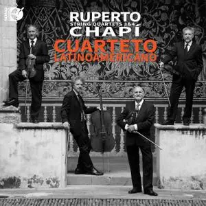 Cuarteto Latinoamericano - Chapí: String Quartets Nos. 3 & 4 (2022)