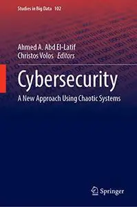 Cybersecurity: A New Approach Using Chaotic Systems