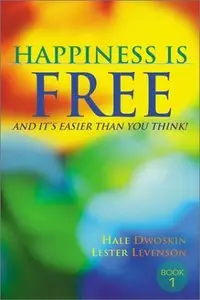 Happiness Is Free, and It's Easier Than You Think!