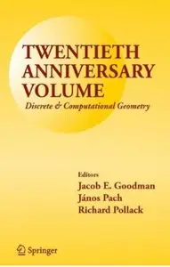 Twentieth Anniversary Volume: Discrete & Computational Geometry