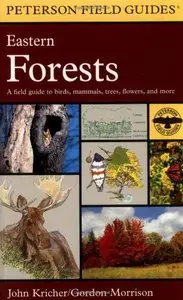 A Field Guide to Eastern Forests: North America (Peterson Field Guides) by Roger Tory Peterson (Repost)