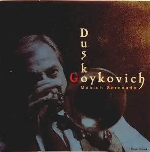 Dusko Goykovich - Munich Serenade (1997)