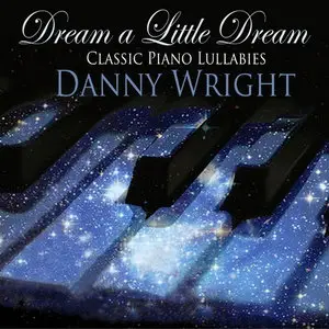Danny Wright - Dream a Little Dream (2013)