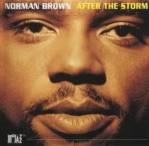 Norman Brown - After The Storm (1994) {MoJazz}