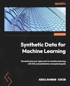 Synthetic Data for Machine Learning
