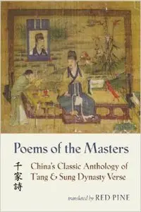 Poems of the Masters: China's Classic Anthology of T'Ang and Sung Dynasty Verse