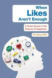 When Likes Aren't Enough: A Crash Course in the Science of Happiness