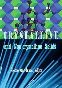 "Crystalline and Non-crystalline Solids" ed. by Pietro Mandracci