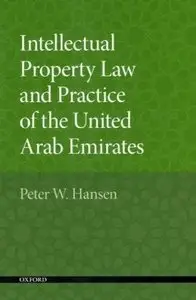 Intellectual Property Law and Practice of the United Arab Emirates (repost)