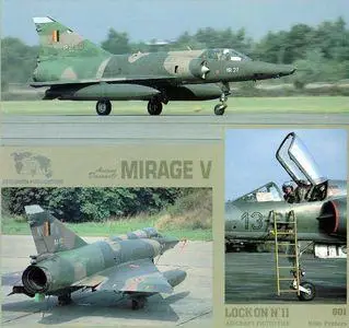 Avions Dassault Mirage V (Lock On No. 11 Aircraft Photo File)