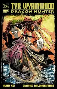 Tyr Wyrmwood - Dragon Hunter (2015)