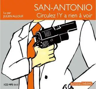 Frédéric Dard, "San-Antonio : Circulez! Y'a rien à voir"