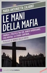 Le mani della mafia: Finanza e politica tra Ior, Banco Ambrosiano, Cosa nostra
