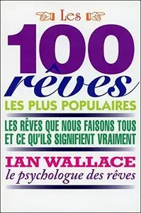 Ian Wallace, "Les 100 rêves les plus populaires"