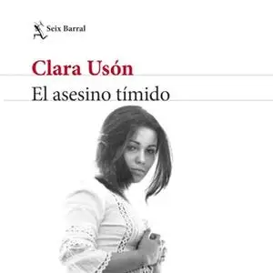 «El asesino tímido» by Clara Usón Vegas
