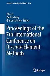 Proceedings of the 7th International Conference on Discrete Element Methods