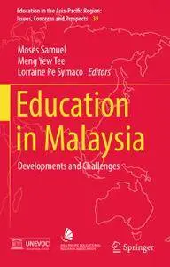 Education in Malaysia: Developments and Challenges