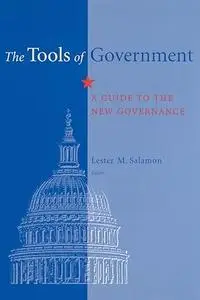 The Tools of Government: A Guide to the New Governance