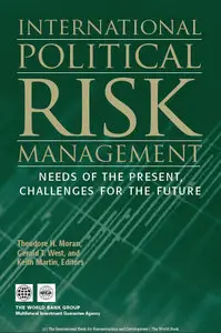 International Political Risk Management: Meeting the Needs of the Present, Anticipating the Challenges of the Future