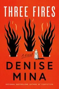 Three Fires: A Novel