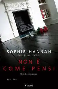 Sophie Hannah - Non è come pensi (Repost)