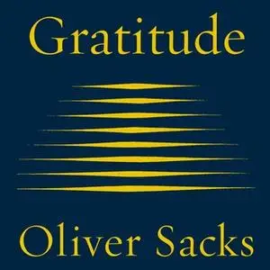 «Gratitude» by Oliver Sacks