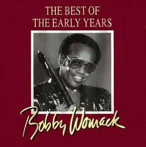 Bobby Womack - The Best Of The Early Years (1993)