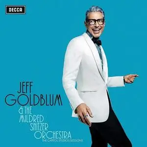 Jeff Goldblum & The Mildred Snitzer Orchestra - The Capitol Studios Sessions (2018)