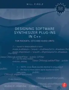 Designing Software Synthesizer Plug-Ins in C++: For RackAFX, VST3, and Audio Units