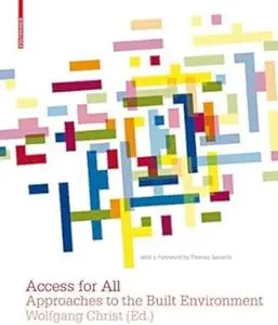 Access for All: Approaches to the Built Environment (Repost)