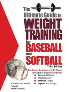 The Ultimate Ultimate Guide to Weight Training for Baseball & Softball
