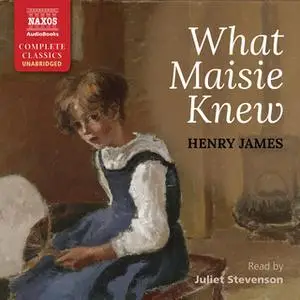 «What Maisie Knew» by Henry James