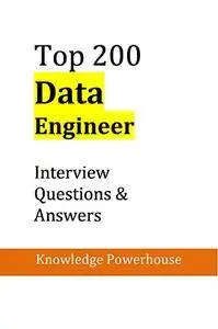 Top 200 Data Engineer Interview Questions & Answers
