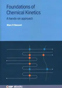 Foundations of Chemical Kinetics: A hands-on approach