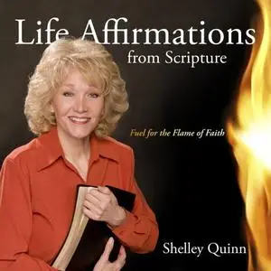 Life Affirmations From Scripture: Fuel for the Flame of Faith