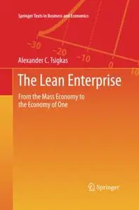 The Lean Enterprise: From the Mass Economy to the Economy of One