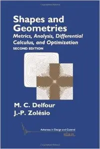 Shapes and Geometries: Metrics, Analysis, Differential Calculus, and Optimization