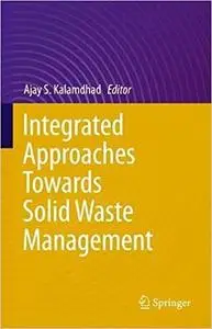 Integrated Approaches Towards Solid Waste Management