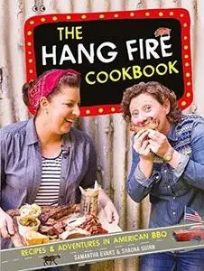 The Hang Fire Cookbook: Recipes and Adventures in American BBQ (Repost)