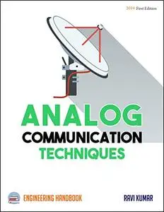 Analog Communication Techniques Engineering Handbook