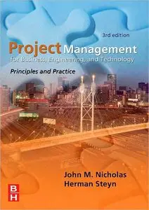 Project Management for Business, Engineering, and Technology, 3rd Edition (repost)